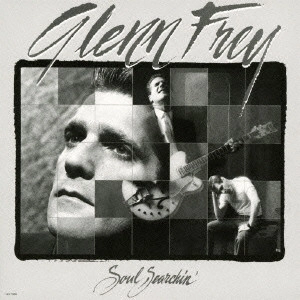 GLENN FREY / グレン・フライ / ソウル・サーチン / SOUL SEARCHIN'