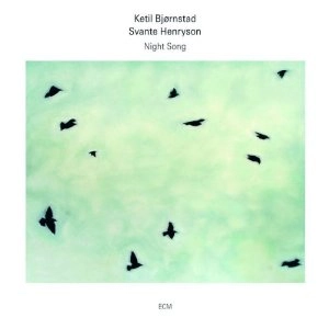 KETIL BJORNSTAD & SVANTE HENRYSON / NIGHT SONG