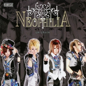 NEOPHILIA / un chain / UN CHAIN