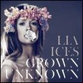 LIA ICES / リア・アイシス / グロウン・アンノウン