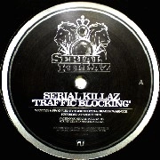 SERIAL KILLAZ / TRAFFIC BLOCKING/HOLD THE LINE