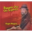 AUGIE MEYERS / TRIPPIN OUT ON TRIPLETS