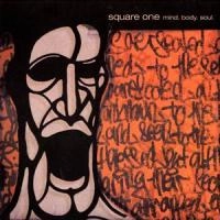 SQUARE ONE / スクウェア・ワン / MIND. BODY. SOUL.