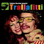 TOBIAS BECKER    / TRALLAFITTI