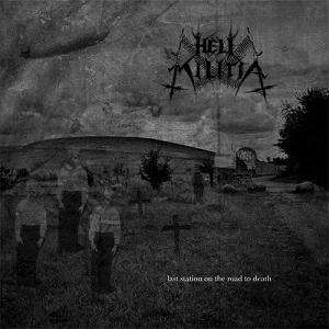 HELL MILITIA / LAST STATION ON THE ROAD TO DEATH