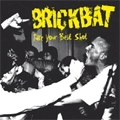 BRICKBAT / ブリックバット / TAKE YOUR BEST SHOT