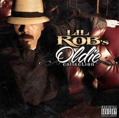 LIL ROB / LIL ROB'S OLDIE COLLECTION