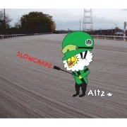 ALTZ / アルツ / ＳＬＯＷＣＲＡＰＺ