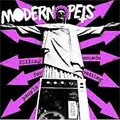 MODERN PETS / モダンペッツ / KILLING SOUNDS FOR ROTTEN PEOPLE