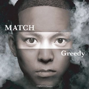 MATCH / マッチ / Ｇｒｅｅｄｙ