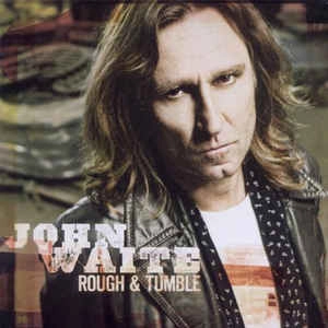 JOHN WAITE / ジョン・ウェイト / ROUGH & TUMBLE