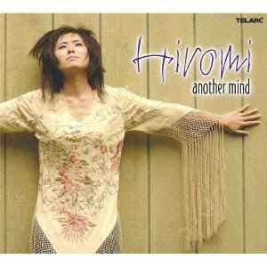 HIROMI / 上原ひろみ / アナザー・マインド