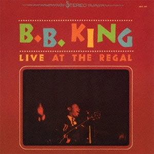 B.B. KING / B.B.キング / ライヴ・アット・ザ・リーガル (国内盤帯付 生産限定盤SA-CD~SHM仕様) / LIVE AT THE REGAL
