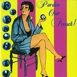 FRENCH TV / フレンチTV / PARDON OUR FRENCH !