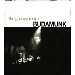 BUDAMUNK / GROOVE ROOM