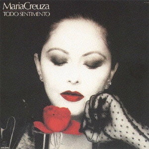 MARIA CREUZA / マリア・クレウーザ / TODO SENTIMENTO (SHM-CD)