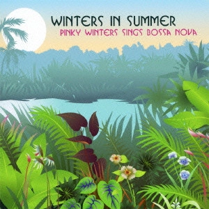 PINKY WINTERS / ピンキー・ウィンターズ / ウィンターズ イン サマー / Winters In Summer