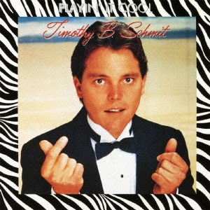TIMOTHY B. SCHMIT / ティモシーB.シュミット / PLAYIN' IT COOL