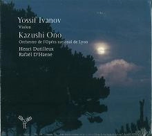 YOSSIF IVANOV / ヨシフ・イヴァノフ / DUTILLEUX:CONCERTOS ET NOCTURNE