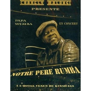 PAPA WEMBA / パパ・ウェンバ / NOTRE PERE RUMBA . CONCERT A L’HOTEL VE