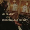 MIKHAIL LIDSKY / ミハイル・リツキー / シューマン：花の曲、ピアノソナタ