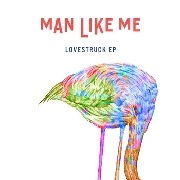 MAN LIKE ME / LOVESTRUCK REMIXES