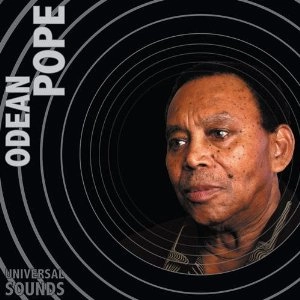 ODEAN POPE / オディーン・ポープ / UNIVERSAL SOUNDS