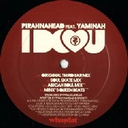 PIRAHNAHEAD FEAT.YAMINAH  / I DO LOVE U