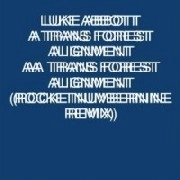 LUKE ABBOTT / ルーク・アボット / TRANS FOREST ALIGNMENT