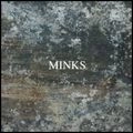 MINKS / BY THE HEDGE(LP)