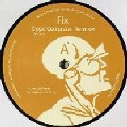 FIX / フィックス / DOPE COMPUTER REMIXES