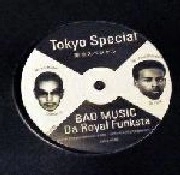 DA ROYAL FUNKSTA / BAD MUSIC