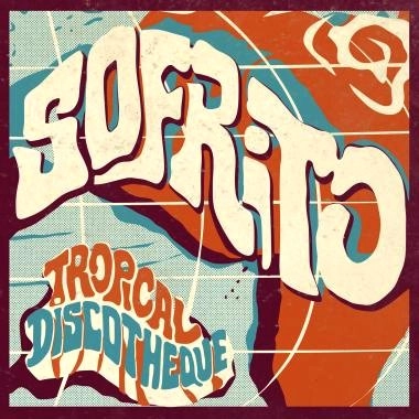 V.A.(SOFRITO: TROPICAL DISCOTHEQUE) / V.A.(ソフリト トロピカル・ディスコティーク) / SOFRITO:TROPICAL DISCOTHEQUE