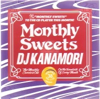 DJ KANAMORI (MONTHLY SWEETS) / DJカナモリ / ＭＯＮＴＨＬＹ　ＳＷＥＥＴＳ　VOL.38