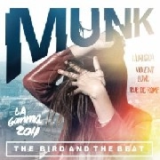 MUNK / BIRD AND THE BEAT