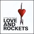 LOVE AND ROCKETS / ラヴ・アンド・ロケッツ / SORTED! THE BEST OF LOVE & ROCKETS