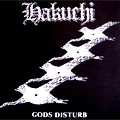 HAKUCHI / 白痴 / GODS DISTURB