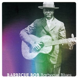 BARBECUE BOB / バーベキュー・ボブ / バーベキュー・ブルース