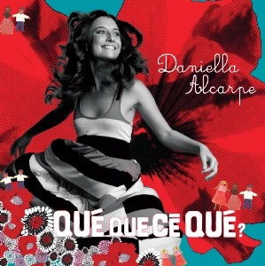 DANIELLA ALCARPE / ダニエラ・アルカルピ / QUE QUE CE QUE?