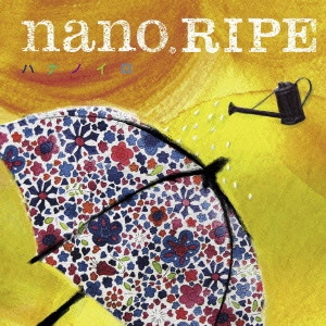nano. RIPE / ハナノイロ