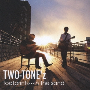 TWO-TONE'Z / ＴＷＯ−ＴＯＮＥ’ｚ / footprints・・・In / FOOTPRINTS IN THE SAND
