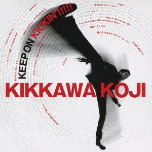 KOJI KIKKAWA / 吉川晃司 / KEEP ON KICK(初回
