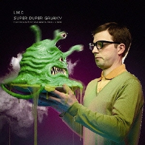 LM.C / SUPER DUPER GALAXY