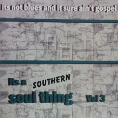 V.A. (IT'S A SOUTHERN SOUL THING) / IT'S A SOUTHERN SOUL THING VOL.3