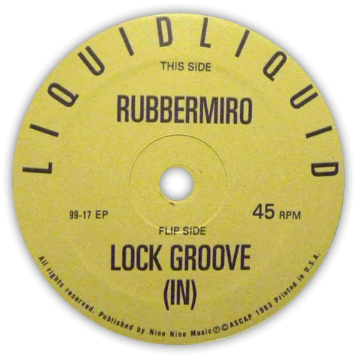 LIQUID LIQUID / リキッド・リキッド / RUBBERMIRO + LOCK GROOVE (IN)