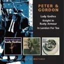 PETER & GORDON / ピーター&ゴードン / LADY GODIVA/KNIGHT IN RUSTY ARMOR/IN LONDON FOR TEA