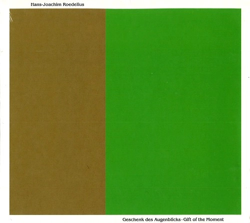 HANS-JOACHIM ROEDELIUS / ハンス・ヨアヒム・ローデリウス / GIFT OF THE MOMENT/GESCHENK DES AUGENBLICK
