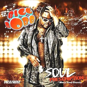 BIGG ROBB / ビッグ・ロブ / SOUL PRESCRIPTION