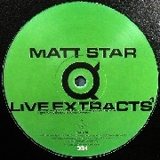 MATT STAR / LIVE EXTRACTS PART.1