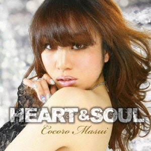 増井ココロ / HEART&SOUL
